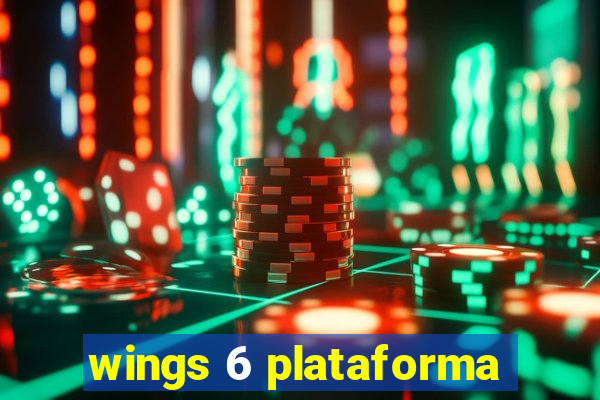 wings 6 plataforma